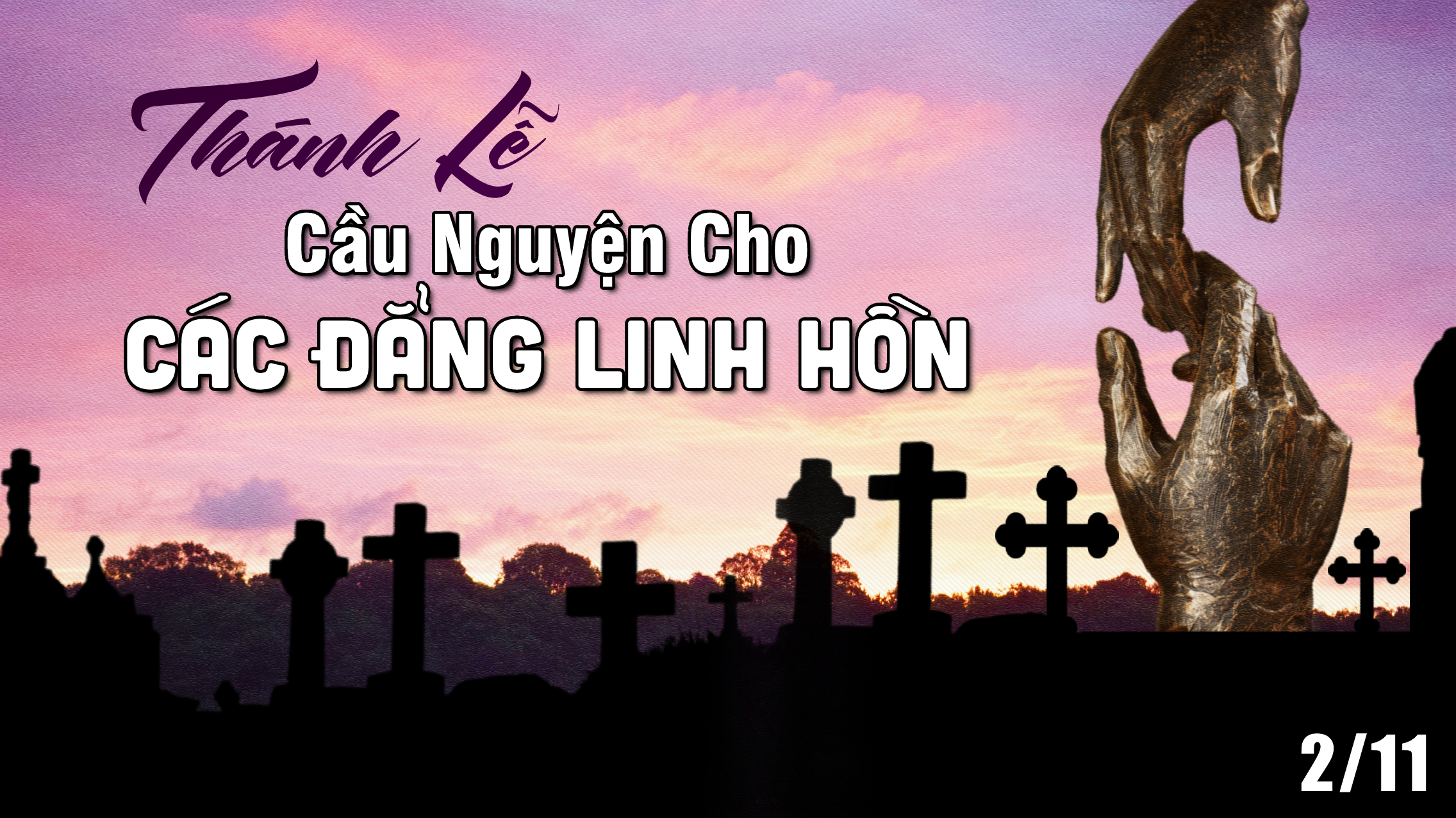 LỄ CẦU CHO CÁC LINH HỒN ĐÃ KHUẤT